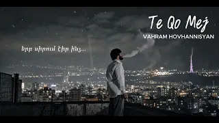 Vahram Hovhannisyan - Te qo mej