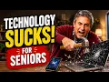 Tech Sucks For Seniors and why you shouldn t be afraid of it 3 simple pieces of advice