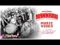 MANNARU Video Song - Mannar Muthu | Santhosh Narayanan | RAKITAA ENTERTAINMENT
