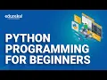 Python Programming for Beginners Python Tutorial for Beginners Learn Python Programming Edureka