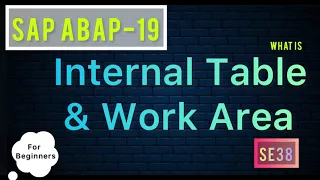 SAP ABAP-19 What is Internal Table Work Area For Beginners