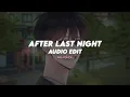 Download Lagu after last night - bruno mars, anderson .paak, silk sonic | edit audio