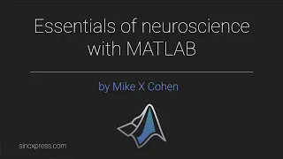 Essentials of Neuroscience with MATLAB Module 4-5 FMRI