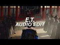 Download Lagu E.T. (Slowed) - Katy Perry [Edit Audio]