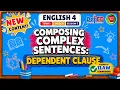 ENGLISH 4 TERM 1 WEEK 8 SESSION 5 COMPLEX SENTENCES DEPENDENT CLAUSE ILAW FRAMEWORK MATATAG