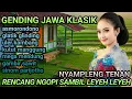 Lagu GENDING JAWA KLASIK ~ ASMORONDONO ~ GLATIK GLINDING ~ NYAMPLENG TENAN LURR