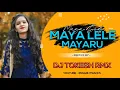 Lagu Maya Lele Maya Dede Mayaru || Cg Dj Ut Rmx || Dj Tokesh Rmx || 36GARH DJS #djsagerkanker #djsanju