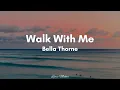 Bella Thorne - Walk With Me (Lyrics)