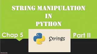 Class 10 Chap 5 Part 2 String Manipulation in Python String Functions
