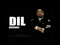 BOHEMIA - Dil Feat. Devika (Official Audio)