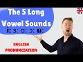 MASTER English Pronunciation The 5 LONG Vowel Sounds Sound Like a Native Speaker