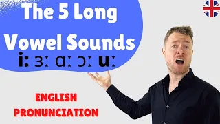 MASTER English Pronunciation The 5 LONG Vowel Sounds Sound Like a Native Speaker