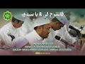 Lagu Guru Raihan - Fansyarohli \u0026 Ya Sayyidi || Rombongan Majlis Ta'lim Syekh Maulana Arsyad Al-Banjari