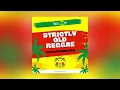 Download Lagu Dj Yellow - Strictly Old Reggae (Peter Tosh, Bunny Wailer, Culture, Meshach \u0026 More)
