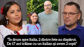 VORBEȘTE ITALIA: “În drum spre Italia, 2 dintre fete au dispărut. De 17 ani trăiesc cu un italian”