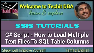 PART 84 How to Load Multiple Text Files To SQL Table Columns Using C Script Tamil TechIT DBA