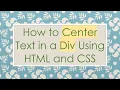 How to Center Text in a Div Using HTML and CSS