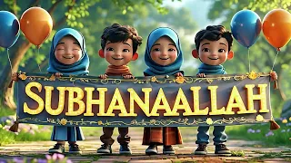 shubhanallah for kids cute 3d islamic cartoon song learning islamic values