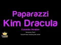 Kim Dracula - Paparazzi (Karaoke Version)