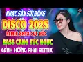 Lagu Cánh Hồng Phải Remix - Nhạc Trẻ 8x9x REMIX CỰC BỐC 2026 - Nhạc DISCO REMIX Bass Căng Test Loa