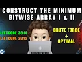 Construct the Minimum Bitwise Array I II Brute Force Optimal Leetcode 3314 3315 MIK