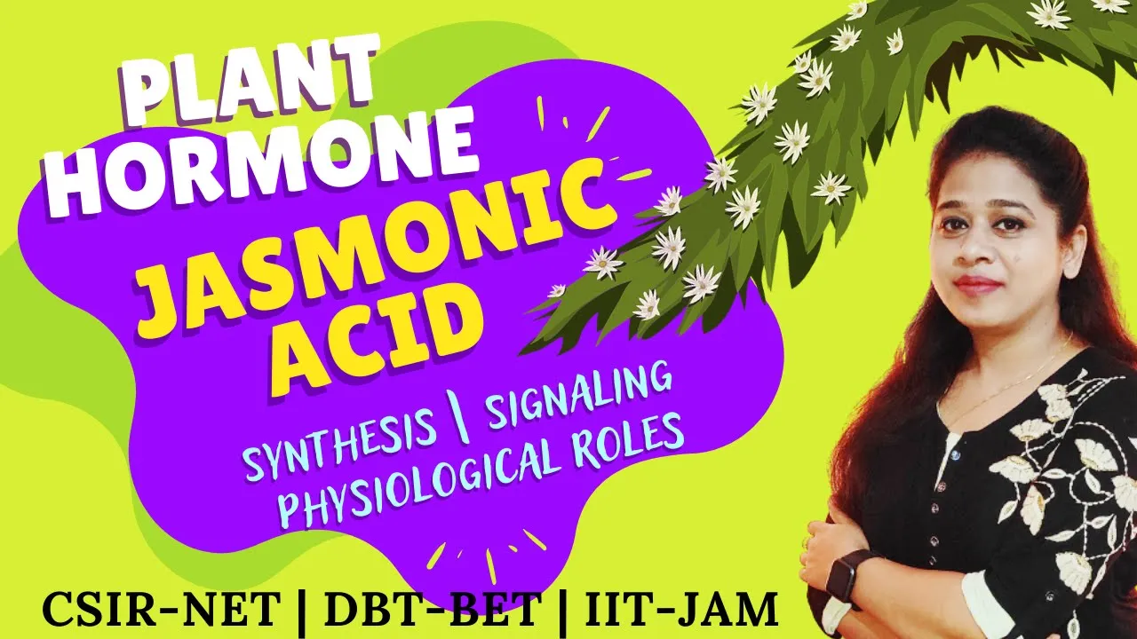 Jasmonic Acid | Plant Hormone | Synthesis | Signaling | Physiological Roles | CSIR-NET | ARS-NET