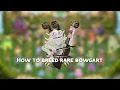 How To Breed Rare Bowgart