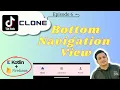 6 BottomNavigationView TikTok Clone Kotlin Firebase Android