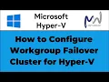 48 Configure Workgroup Failover Cluster for Hyper-V PART-2