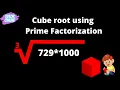 Solve this 729 1000 Find Cube Root by using Prime Factorization Root Tricks