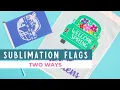 Sublimation Flag How to Make a Garden or Party Flag