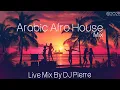Download Lagu Top Arabic Afro House mix 2025 Hits🌅Songs🔥 Mix and Remixes🔥 | Live Mix by (DJ Pierre)