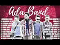 Download Lagu ADA BAND HITS KOMPILASI TERPOPULER 