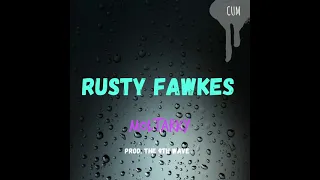 Rusty Fawkes Diss