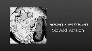 Memories X Another Love TIKTOK VERSION SLOWED 