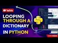 Master Python How to Loop Through a Dictionary Efficiently