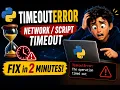 How to Fix TimeoutError in Python