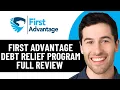 FIRST ADVANTAGE DEBT RELIEF PROGRAM FULL REVIEW IS FIRST ADVANTAGE DEBT RELIEF