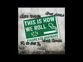 Gat Putch - THIS IS HOW WE ROLL [feat. 025 Bombin' & R to the L] (Official Audio)