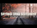 Download Lagu Sayangi Daku Seutuhnya - Obbie Messakh, Lydia Natalia ( Lyric ) Download Lagu Sayangi Daku Seutuhnya - Obbie Messakh, Lydia Natalia ( Lyric )