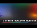 Download Lagu Missiles light Doha's night sky as explosions heard over the capital | ABS-CBN News