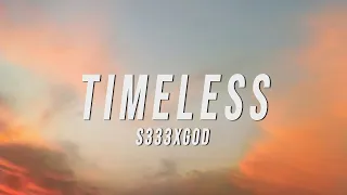 S333XGOD - TIMELESS (Lyrics)