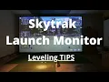 How to properly LEVEL your SKYTRAK