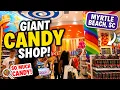 GIANT Candy Store in Myrtle Beach SC