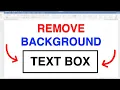 How to Remove Text Box Background