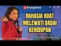 Download Lagu RAHASIA KUAT MELEWATI BADAI KEHIDUPAN - PS HENNY KRISTIANUS - EVANGELIUM