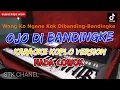 Download Lagu OJO DIBANDINGKE (NADA COWOK) KARAOKE DANGDUT KOPLO STK CHANEL