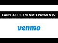 Can t accept Venmo payments - what to do