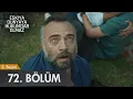 Lagu Eşkıya Dünyaya Hükümdar Olmaz 72. Bölüm