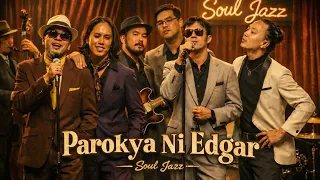 parokya ni edgar harana opm soul jazz cover chill music